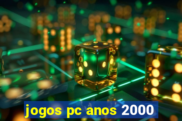 jogos pc anos 2000